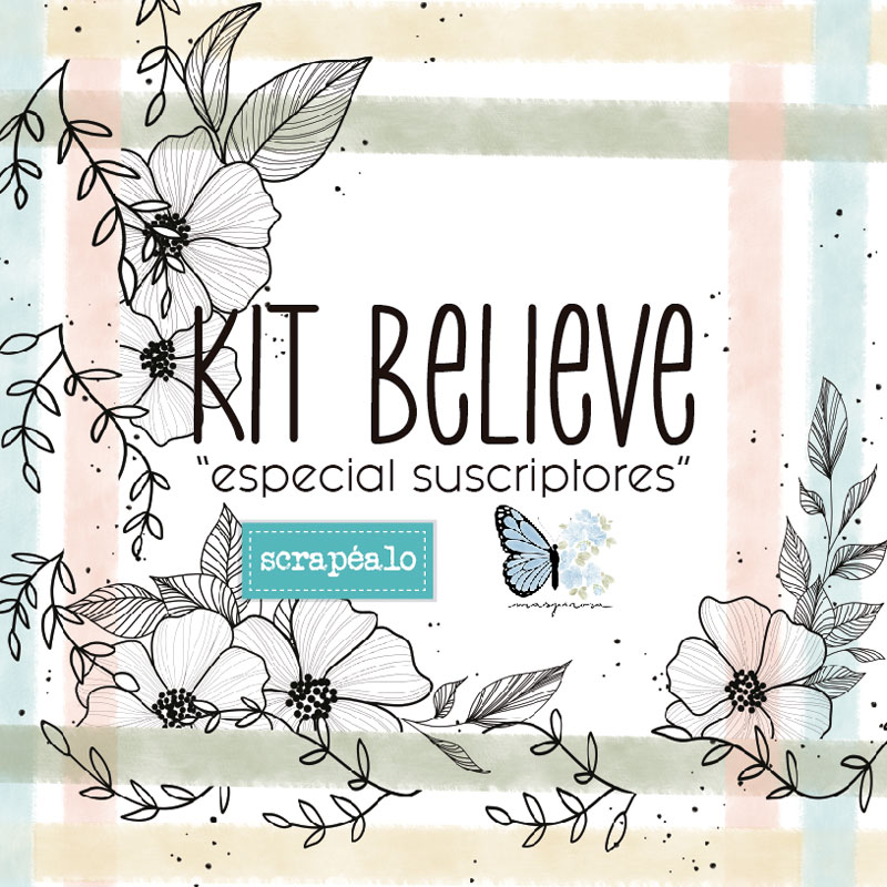Kit Believe para suscriptores - Scrapéalo